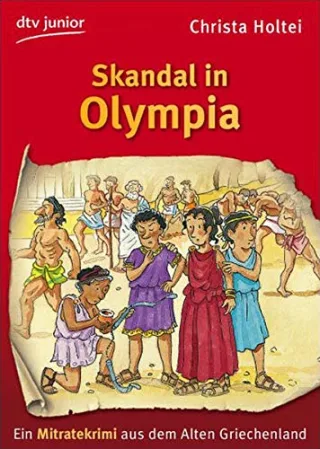 Skandal in Olympia: Ein Mitratekrimi aus dem Alten Griechenland (dtv junior)