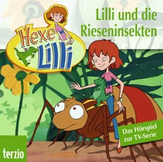 Hexe Lilli. Lilli und die Rieseninsekten. CD . Das Hörspiel zur TV-Serie