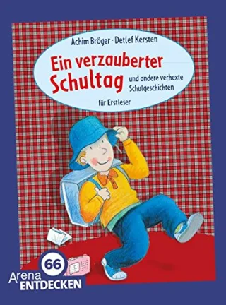 Ein verzauberter Schultag und andere verhexte Schulgeschichten: Ein Sammelband für Erstleser. Limitierte Jubiläumsausgabe: