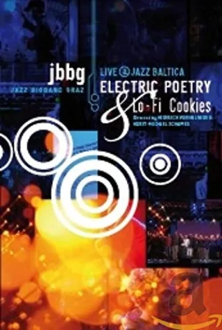 Electric Poetry & Lo-Fi Cookies - Live@JazzBaltica [DVD]