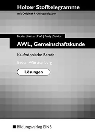 Holzer Stofftelegramme AWL/Gemeinschaftskunde: Kaufmännische Berufe Baden-Württemberg Lösungen [Taschenbuch] [2007] Holzer Volker
