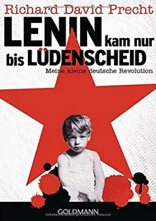 Lenin kam nur bis Lüdenscheid: Meine kleine deutsche Revolution