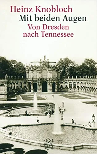 Mit beiden Augen 1: Von Dresden nach Tennessee
