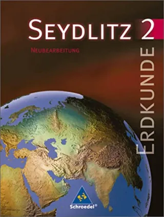 Seydlitz Erdkunde/Geographie - Sekundarstufe I - Neubearbeitung: Seydlitz Erdkunde - Ausgabe 1997 für Berlin Brandenburg Mecklenburg-Vorpommern Sachsen Sachsen-Anhalt und Thüringen: Schülerband 2