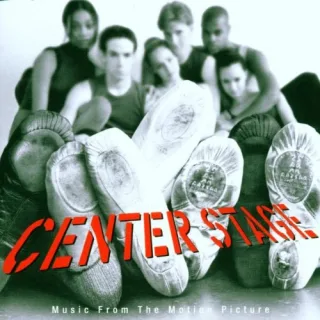 Center Stage Music from the Motion Picture [Audio CD] Original Soundtrack Various