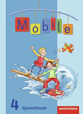 Mobile Sprachbuch - Allgemeine Ausgabe 2010: Schülerband 4 [Taschenbuch] [2012] unbekannt