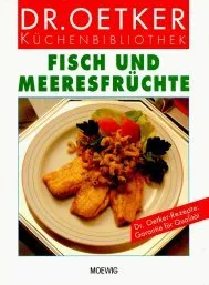 Fisch und Meeresfrchte (Dr. Oetker Kchenbibliothek)