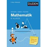 Wissen – Üben – Testen: Mathematik 6. Klasse / diverse