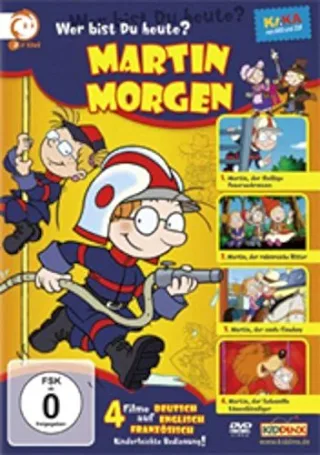 Martin Morgen 6 - Martin der fleißige Feuerwehrmann/Martin der ruhmreiche Ritter/Martin der coole Cowboy/Martin der liebevolle Löwenbändiger